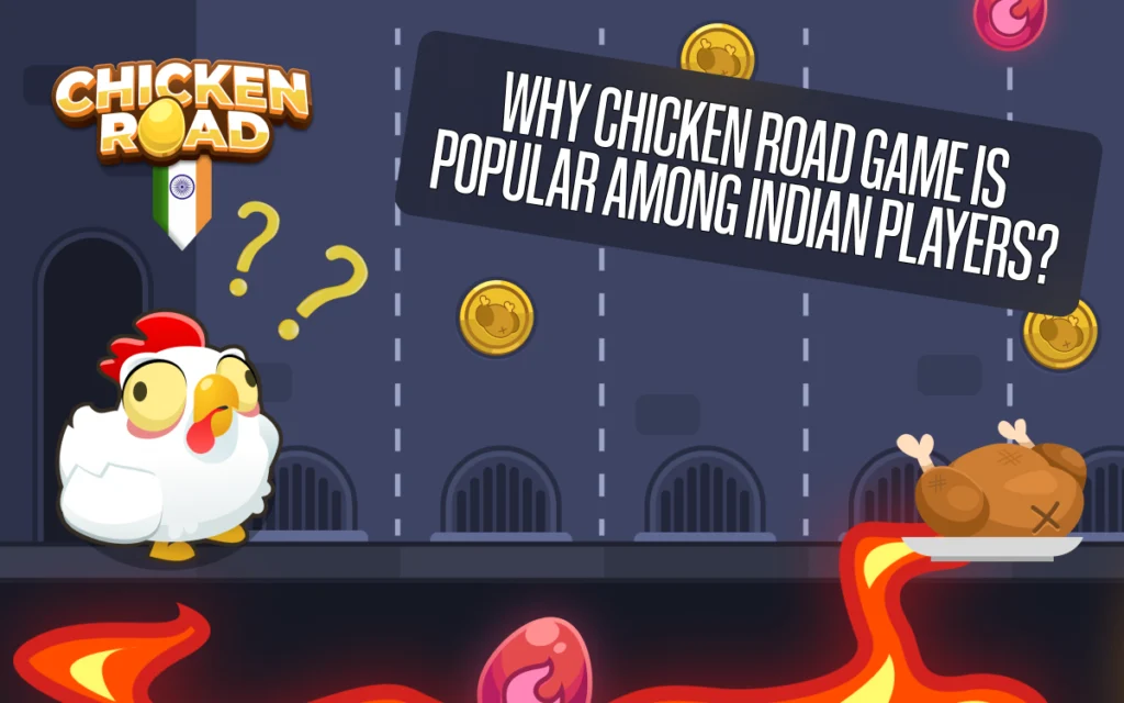 Why Chicken Road game is popular among Indian players